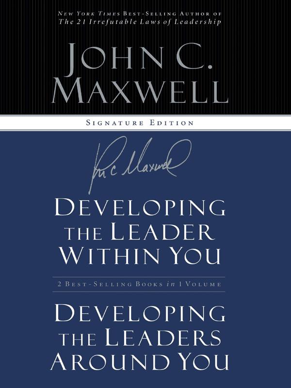 Maxwell 2 in 1: Developing the Leader Within You & Developing Leaders Around You