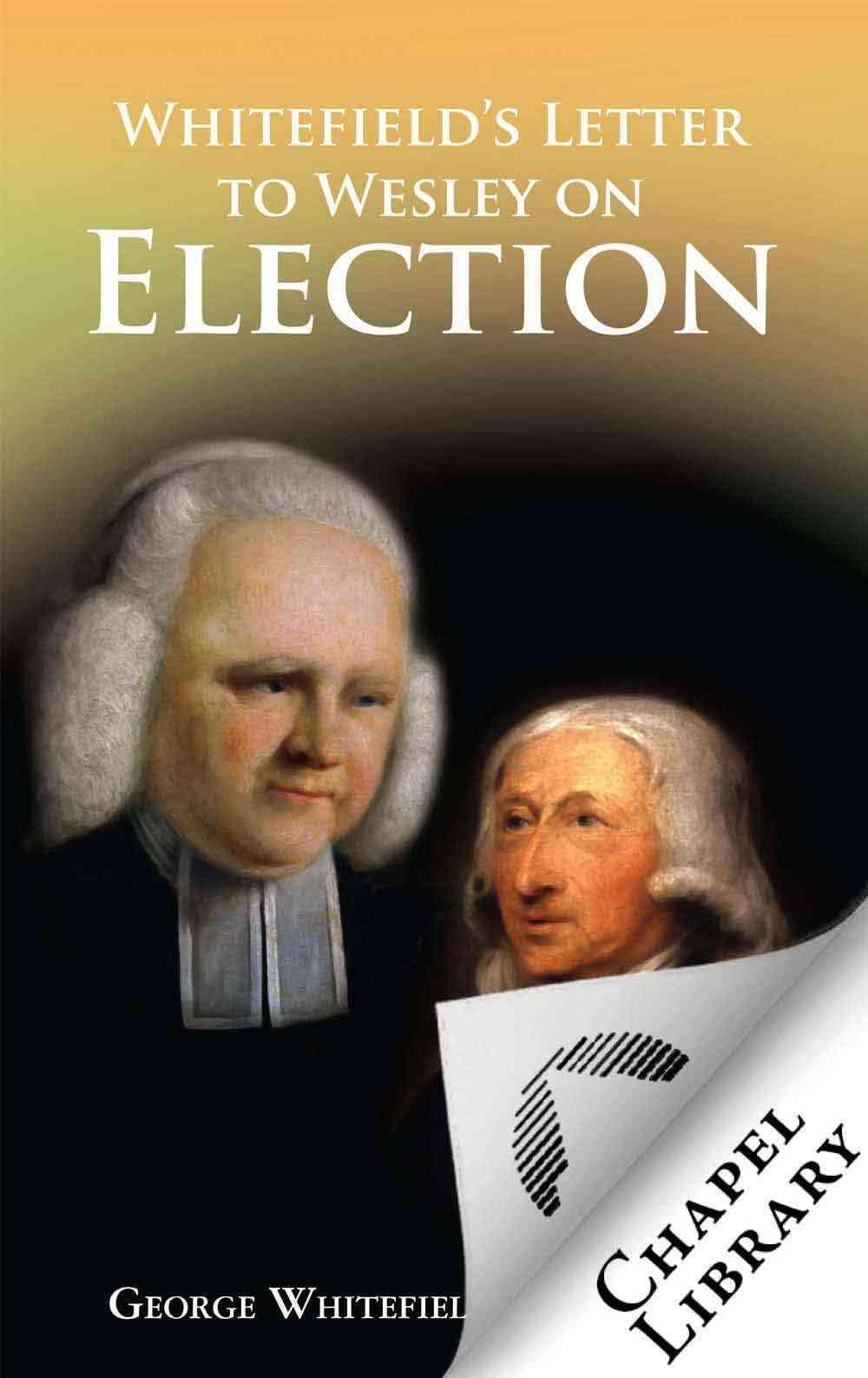 A Letter to the Reverend Mr John Wesley: In Answer to His Sermon, Entituled, Free-Grace. By George Whitefield, ...