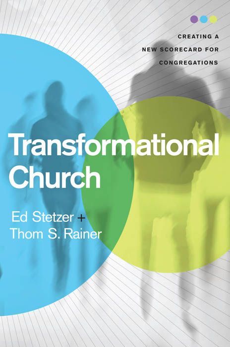 Transformational Church: Creating a New Scorecard for Congregations