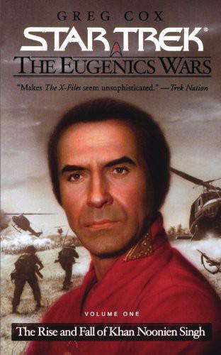 The Rise and Fall of Khan Noonien Singh (Book 1 of 2)