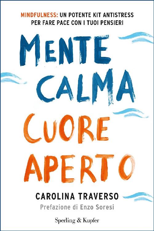 Mente calma cuore aperto