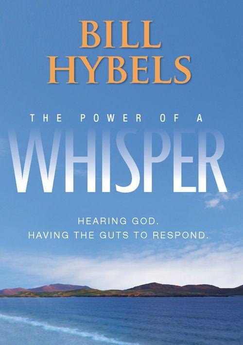 The Power of a Whisper: Hearing God, Having the Guts to Respond