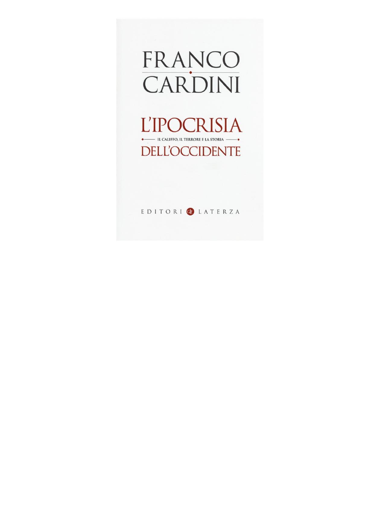 Cardini Franco - 2015 - L'ipocrisia dell'Occidente. Il Califfo, il terrore e la storia