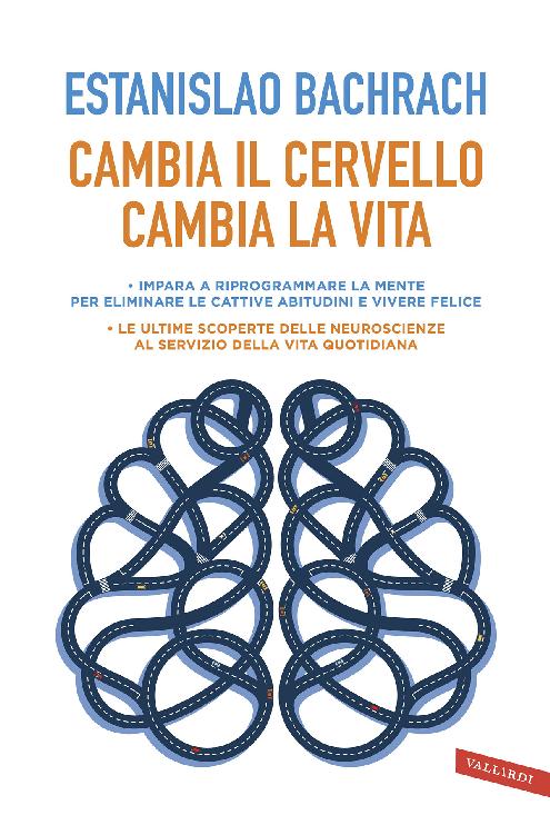 Cambia il cervello, cambia la vita