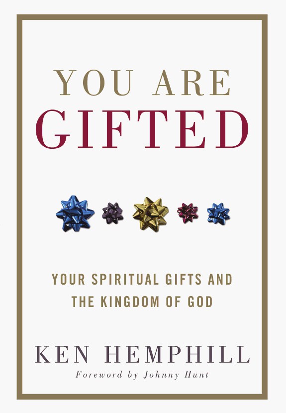 You Are Gifted: Your Spiritual Gifts and the Kingdom of God