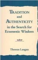 Tradition and Authenticity in the Search for Ecumenic Wisdom