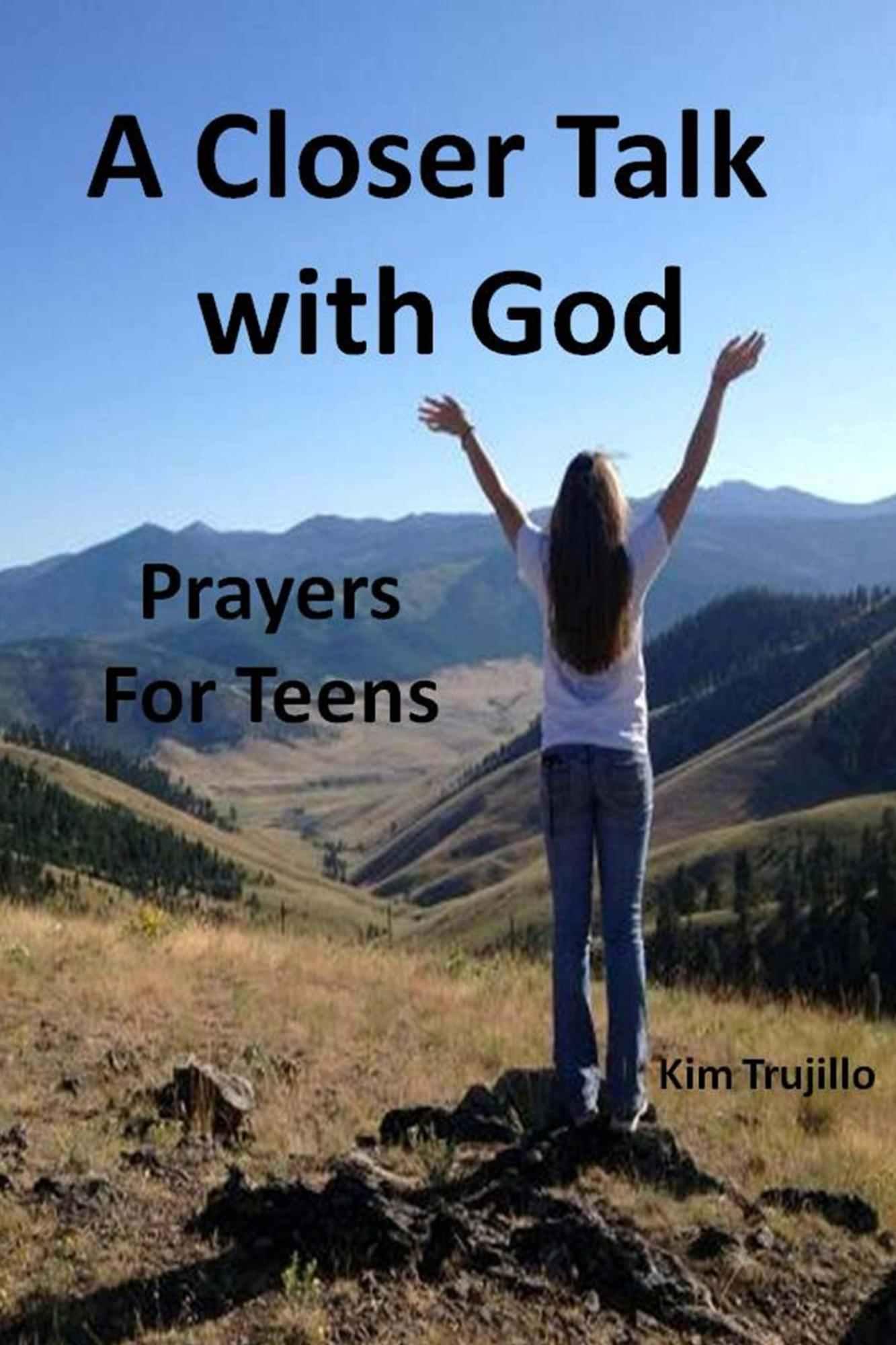 A Closer Talk With God: Prayers for Teens
