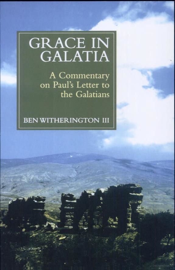 Grace in Galatia: A Commentary on Paul's Letter to the Galatians