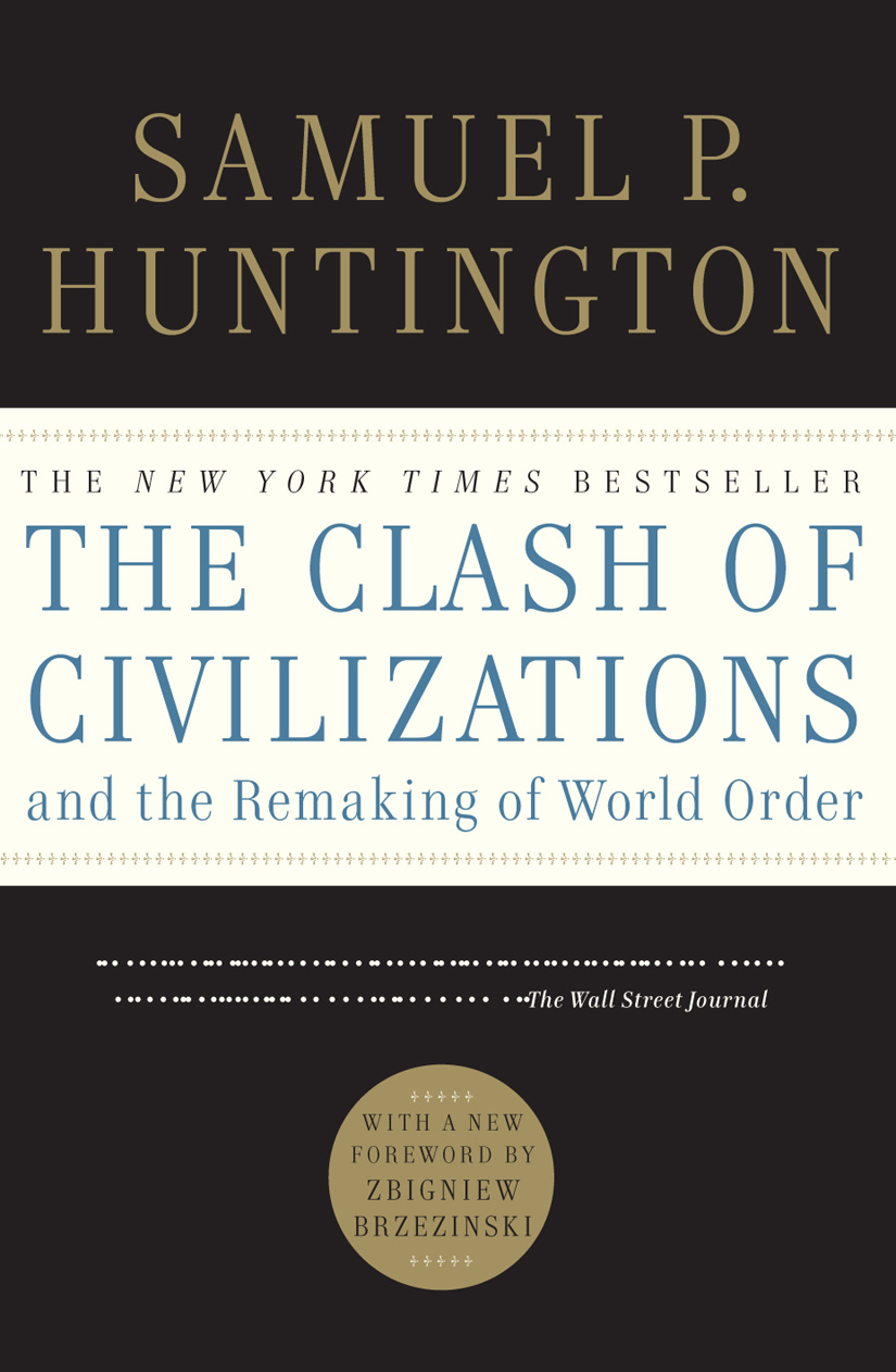 The Clash of Civilizations and the Remaking of World O