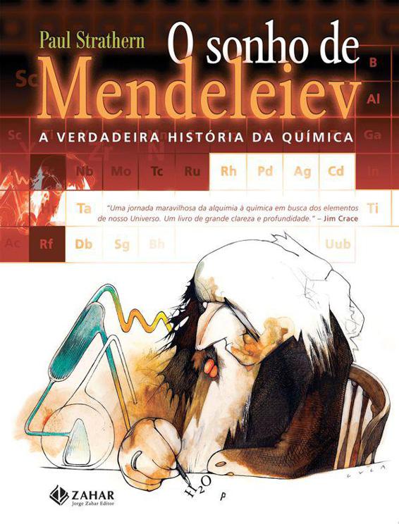 O sonho de Mendeleiev: a verdadeira história da química