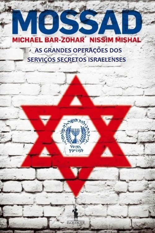 Mossad - As grandes operações dos serviços secretos israelenses