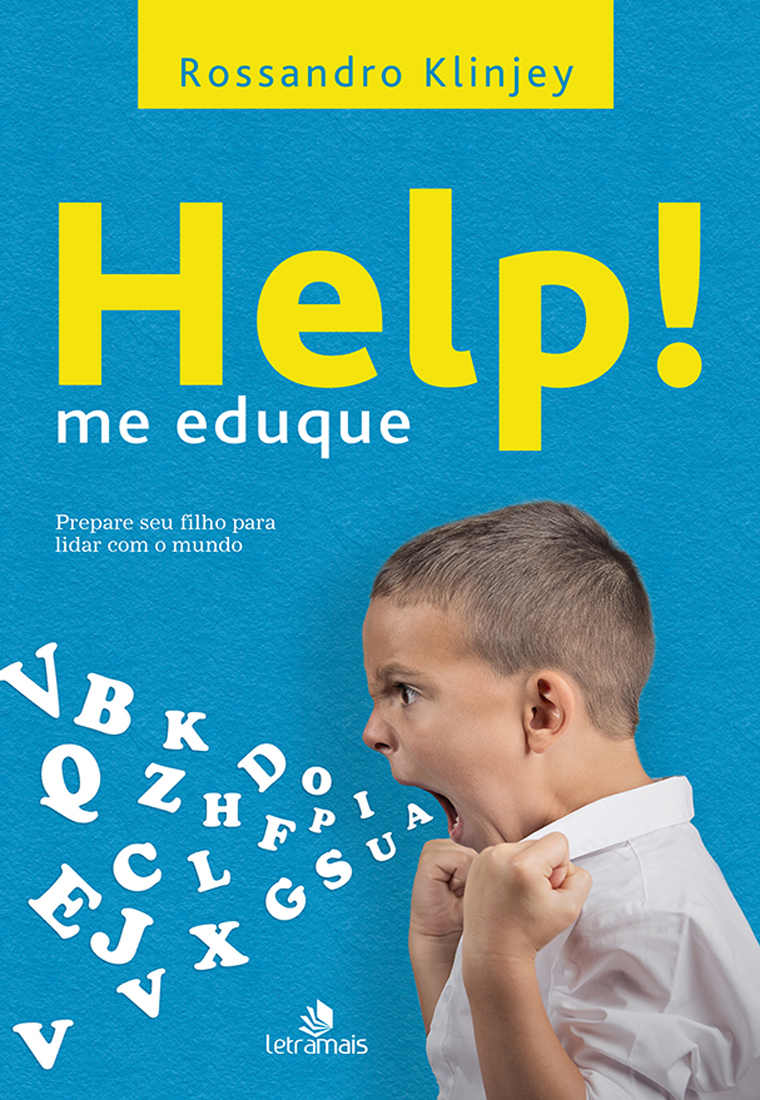 Help! me eduque: Prepare seu filho para lidar com o mundo