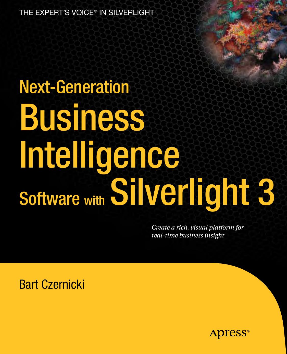 Czernicki Next Generation Business Intelligence Software With Silverlight 3 2009