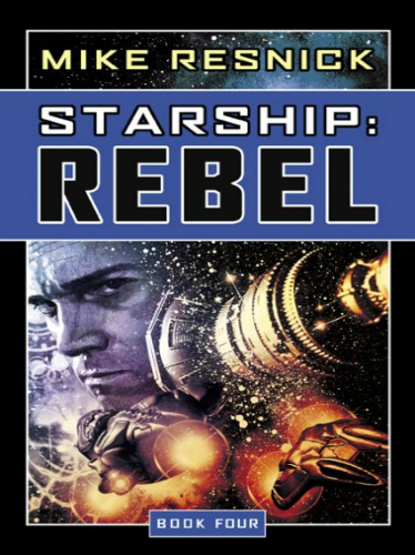 Starship - 04 - Rebel