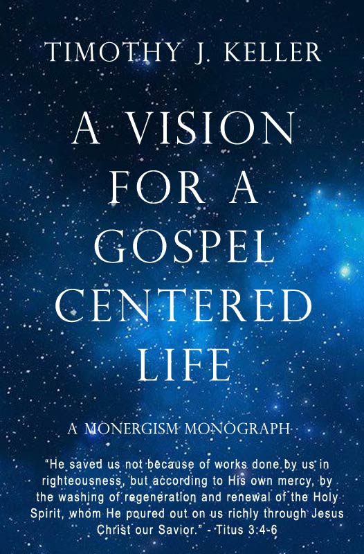 A Vision for a Gospel-Centered Life