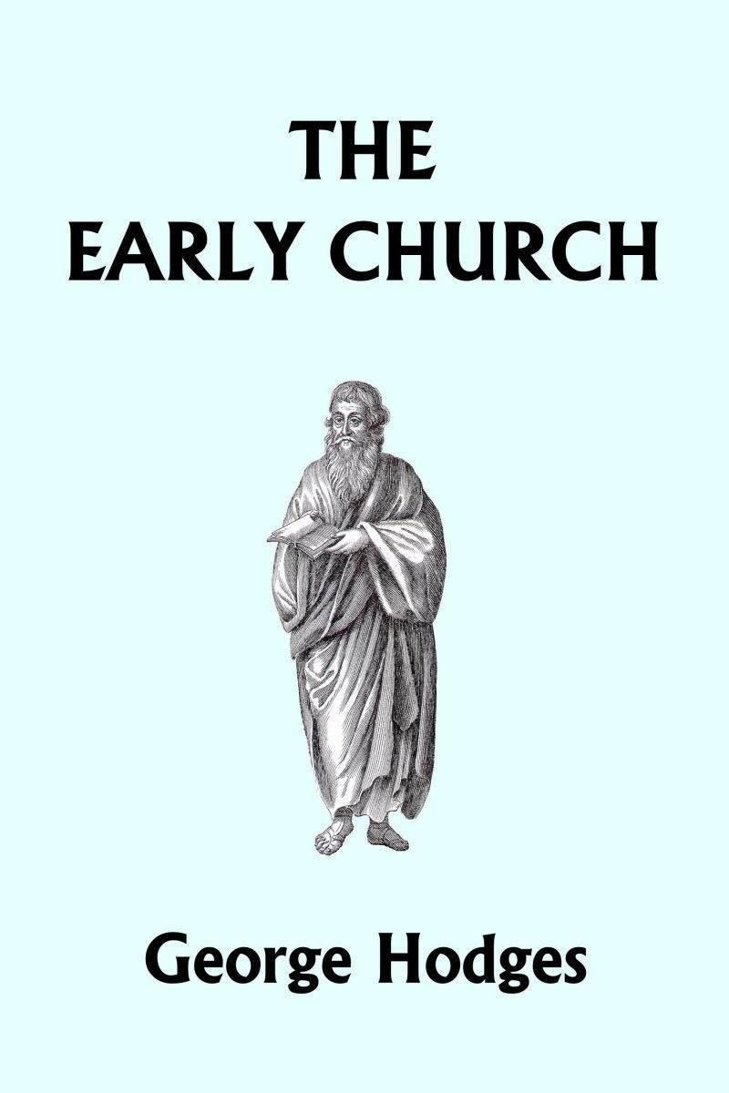 The Early Church (Yesterday's Classics)