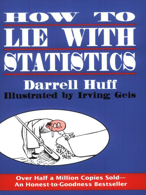 How to Lie with Statistics