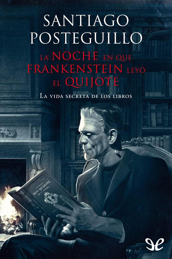 La noche en que Frankenstein leyó el Quijote. Historia de la literatura I