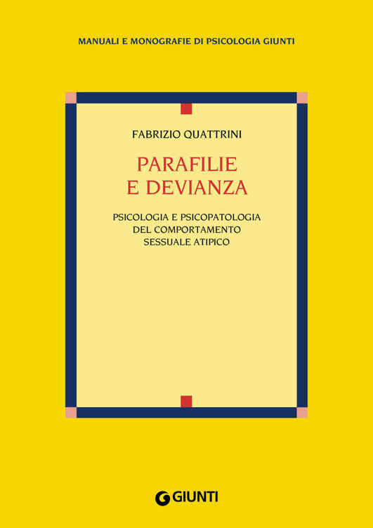 Parafilie e devianza: Psicologia e psicopatologia del comportamento sessuale atipico (Italian Edition)