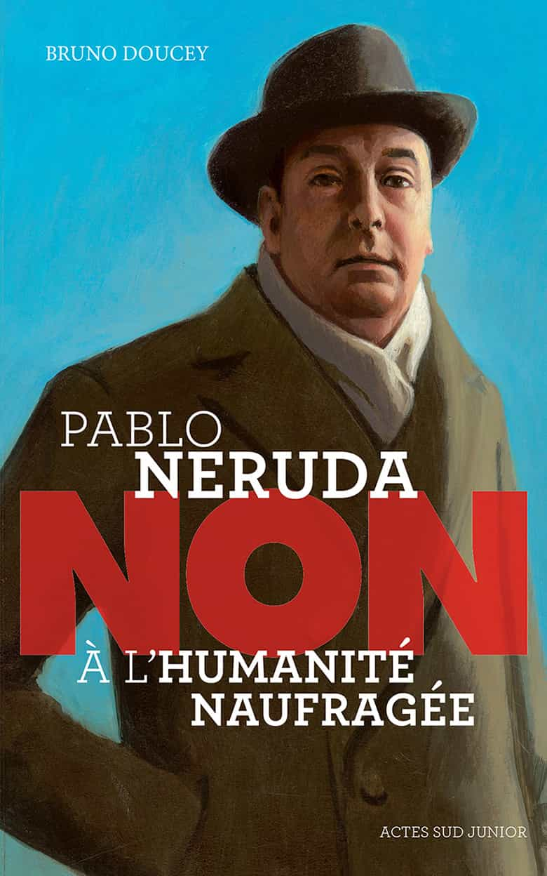 Pablo Neruda, non à l'humanité naufragée