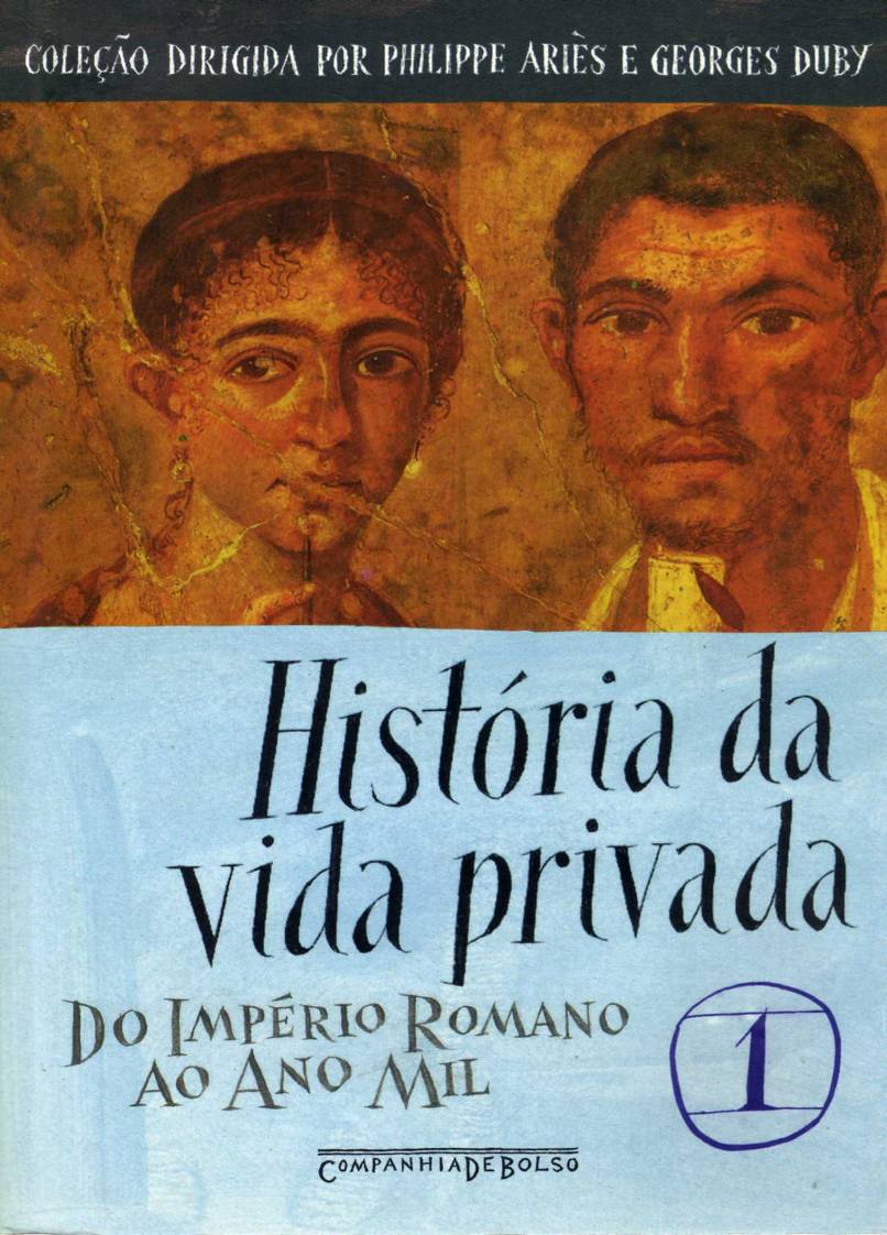 HISTÓRIA DA VIDA PRIVADA - Do império Romano ao Ano Mil