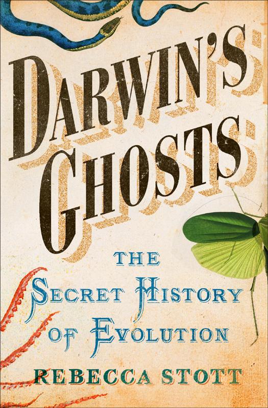 Darwin's Ghosts: The Secret History of Evolution