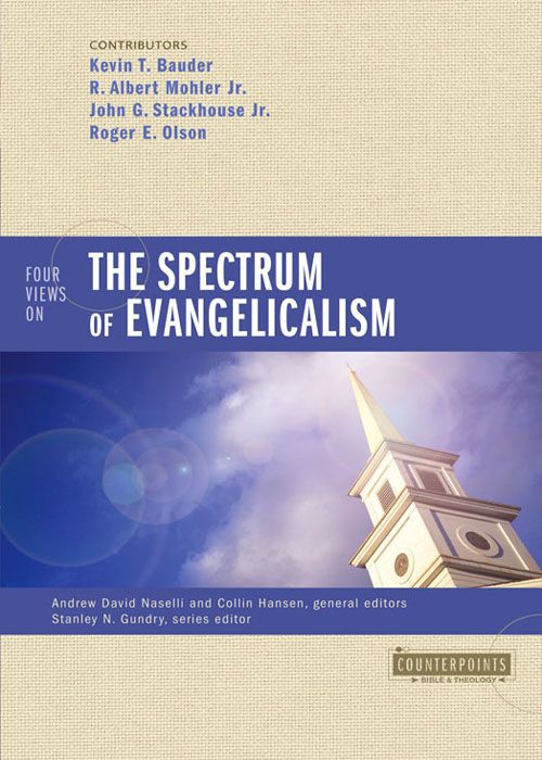 Four Views on the Spectrum of Evangelicalism (Counterpoints: Bible and Theology)