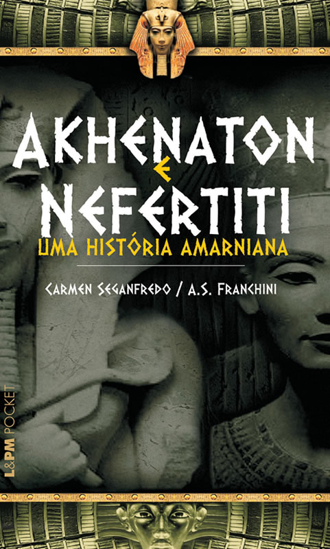 Akhenaton e Nefertiti; Uma História Amarniana