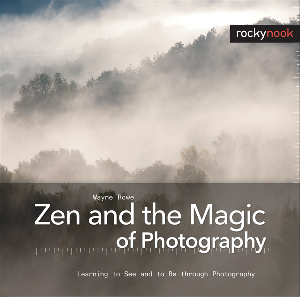 Zen and the Magic of Photography