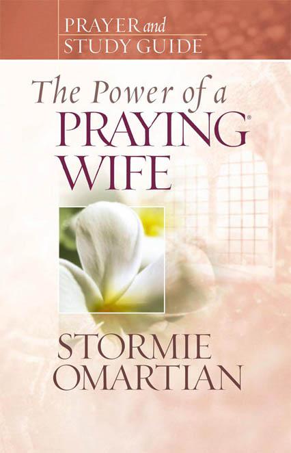 Prayer & Study Guide: The Power Of A Praying Wife