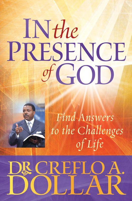 In the Presence of God: Find Answers to the Challenges of Life