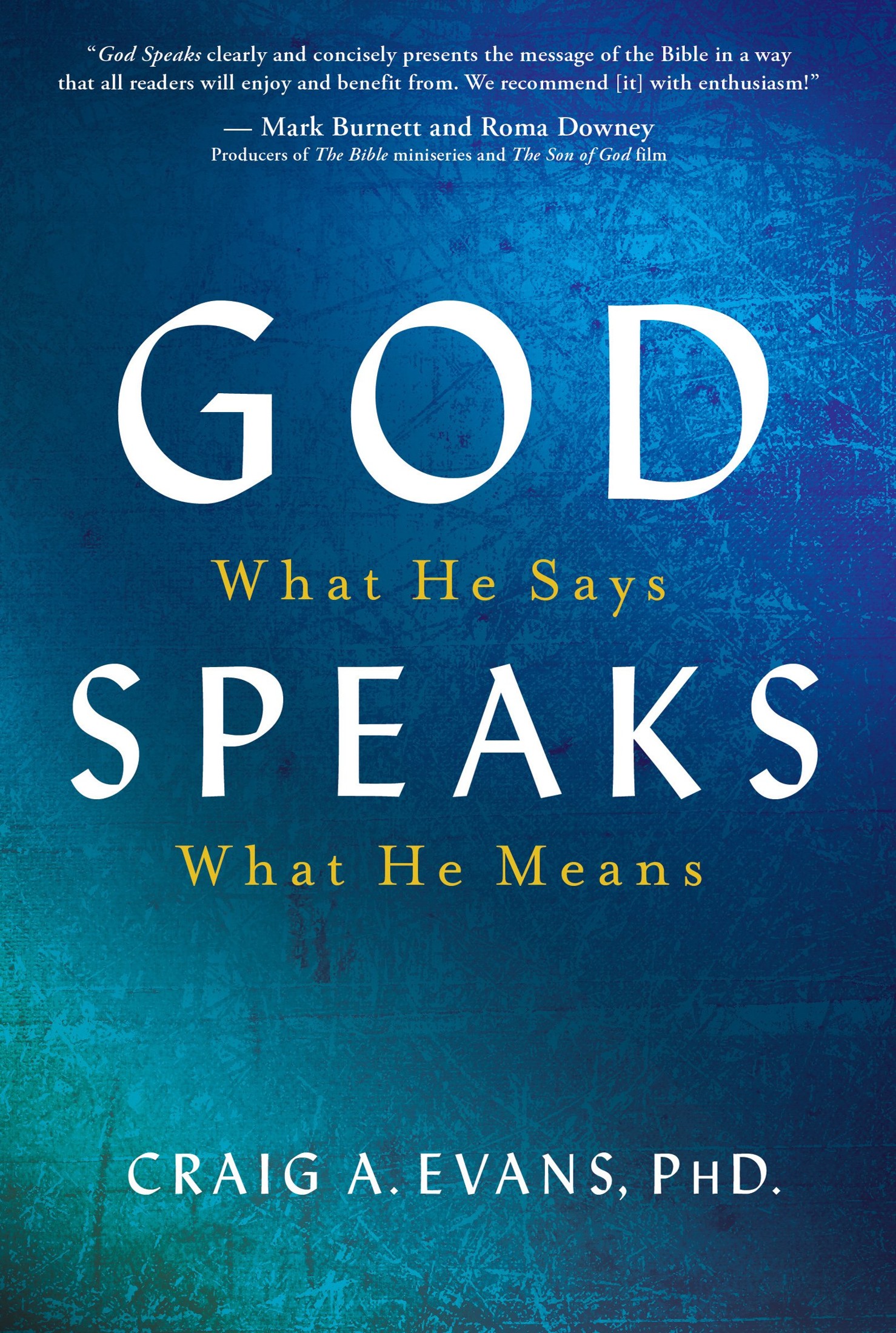 God Speaks: What He Says, What He Means