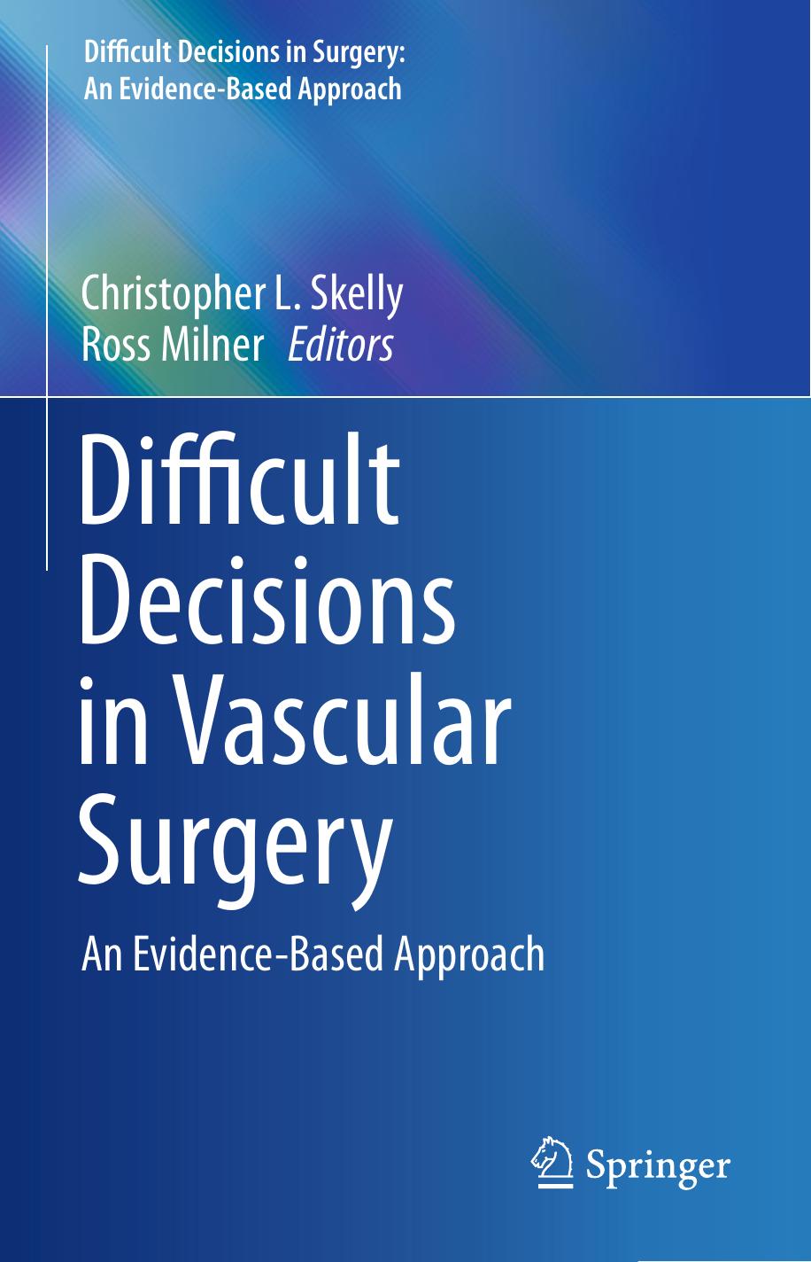 Difficult Decisions In Vascular Surgery An Evidence Based Approach