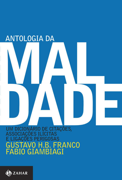 Antologia da maldade: Um Dicionário de Citações, Associações Ilícitas e Ligações Perigosas