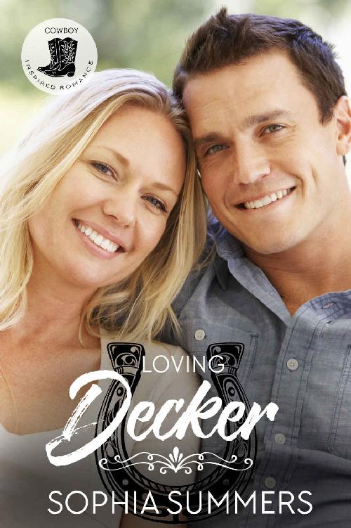 Loving Decker: Sweet Cowboy Romance (Cowboy Inspired Romance Book 3)