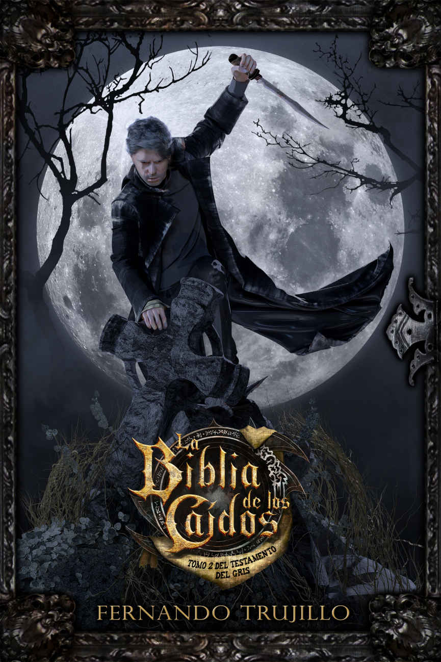 La Biblia de los Caídos. Tomo 2 del testamento del Gris. (Spanish Edition)