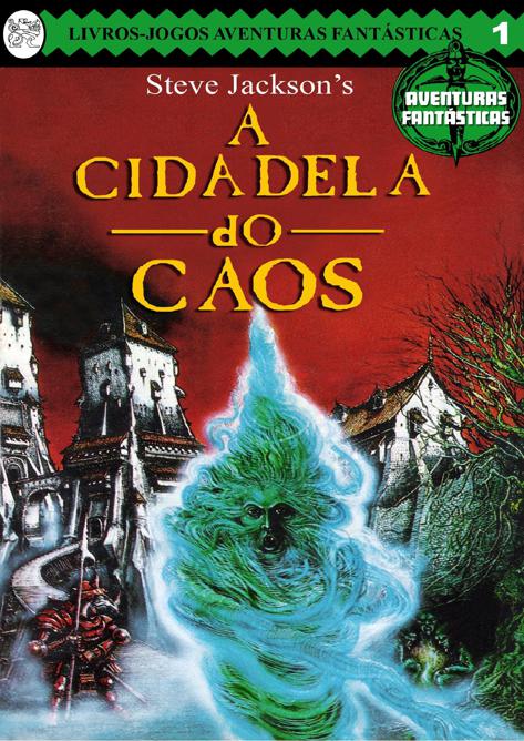 A Cidadela do Caos - Aventuras Fantásticas - Vol 1