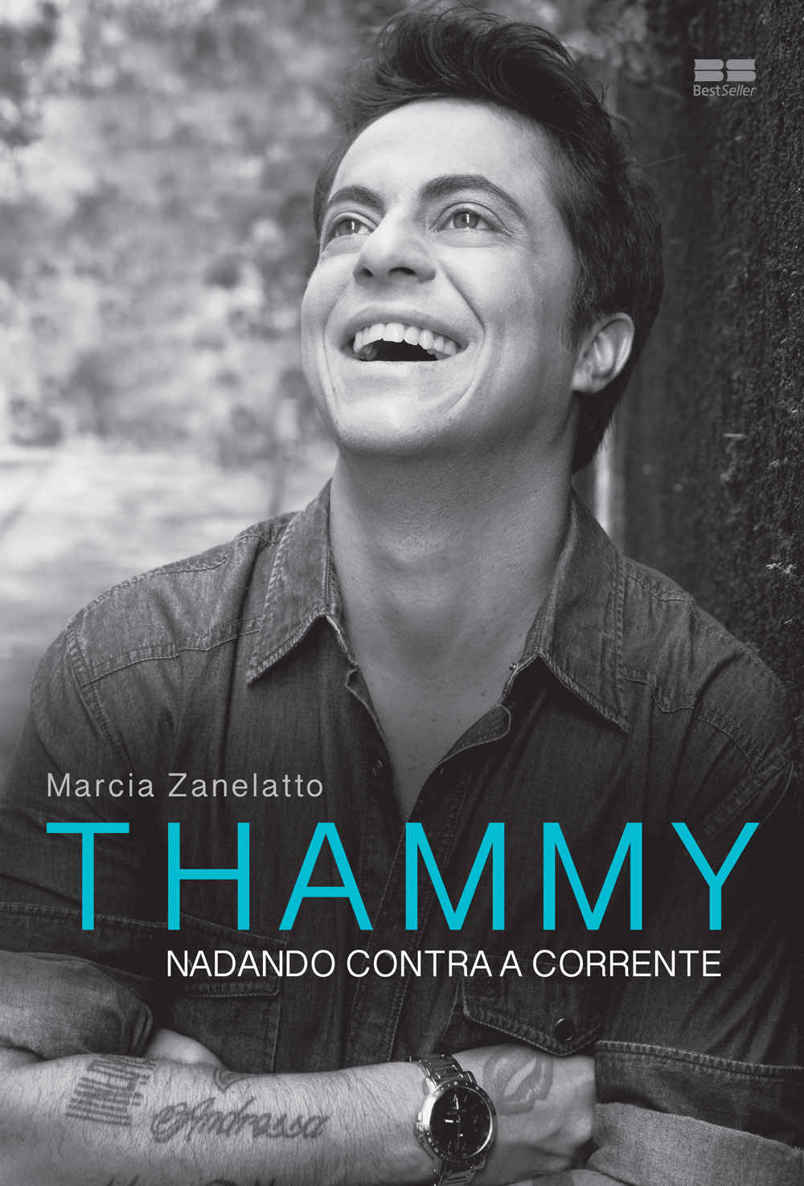 Thammy: Nadando contra a corrente