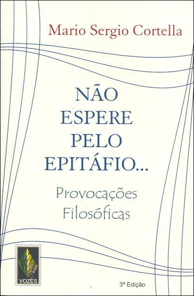 Não Espere Pelo Epitáfio