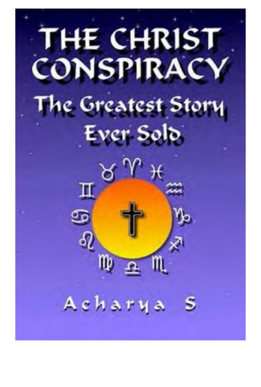 Acharya S The Christ Conspiracy The Greatest Story Ever Sold