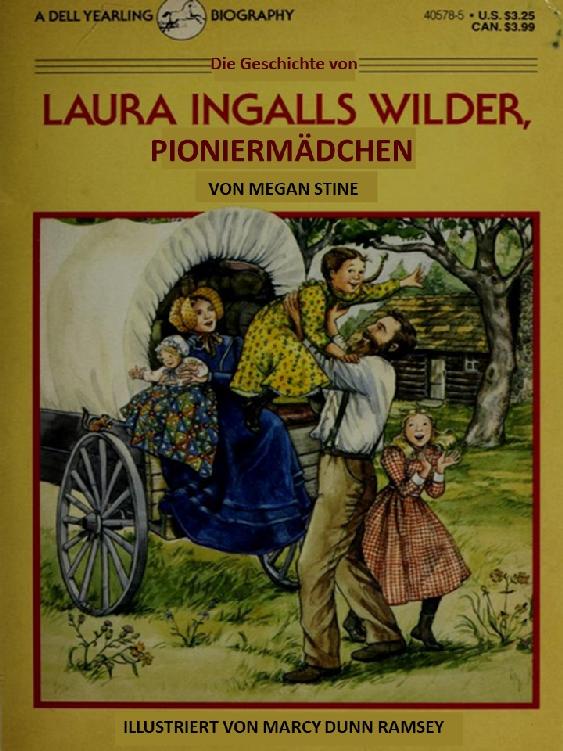 Die Geschichte von Laura Ingalls Wilder Pioniermädchen