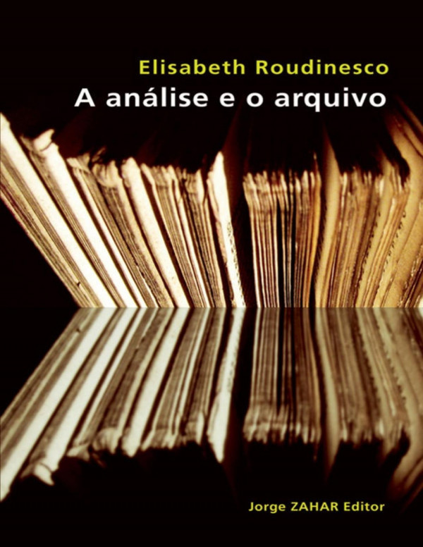 A análise e o arquivo (Transmissão da Psicanálise)