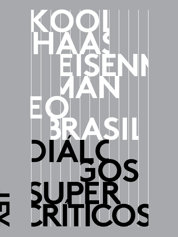 Koolhaas, Eisenman e o Brasil