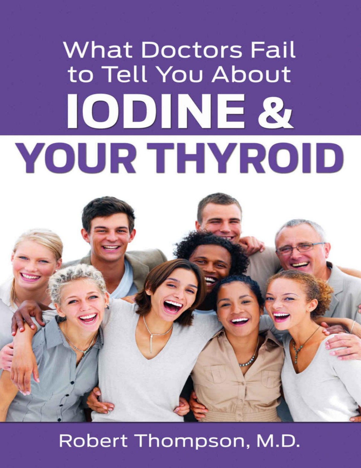 What Doctors Fail to Tell Your About Iodine and Your Thyroid