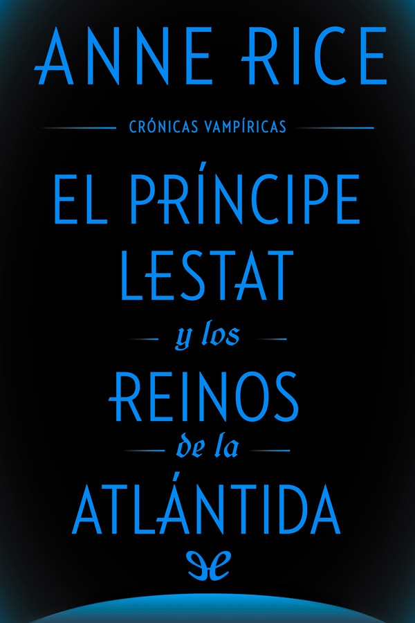 El príncipe Lestat y los reinos de la Atlántida