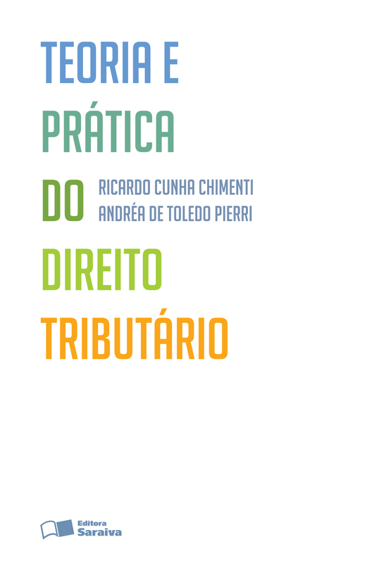 Direito Tributario - Teoria e Pratica do Direito Tributario - Ricardo Cunha Chimeti - 3 Ed - 2012