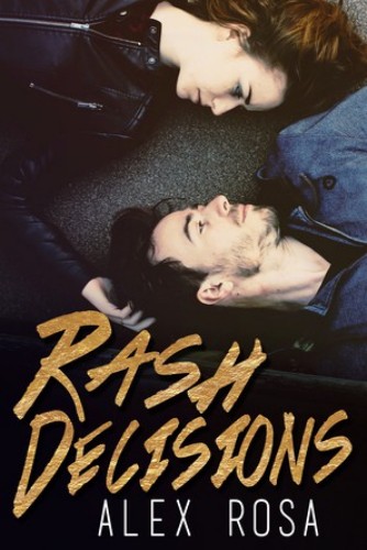 Rash Decisions