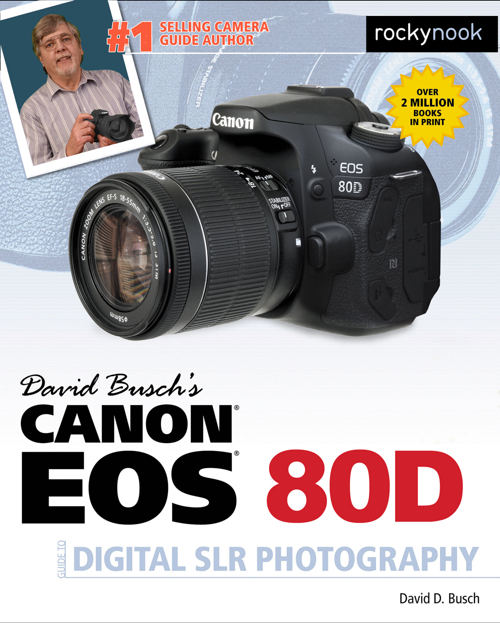 David Busch's Canon EOS 80D Guide to Digital SLR Photography