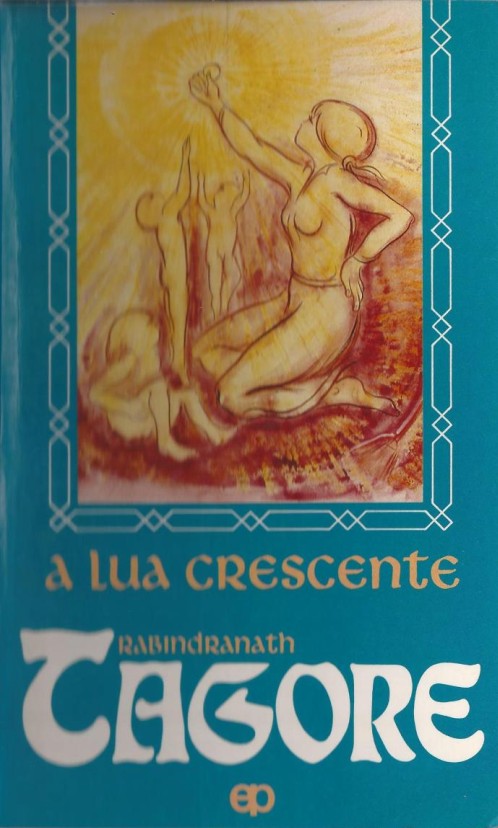 A lua crescente by Tagore Rabindranath (z-lib.org)