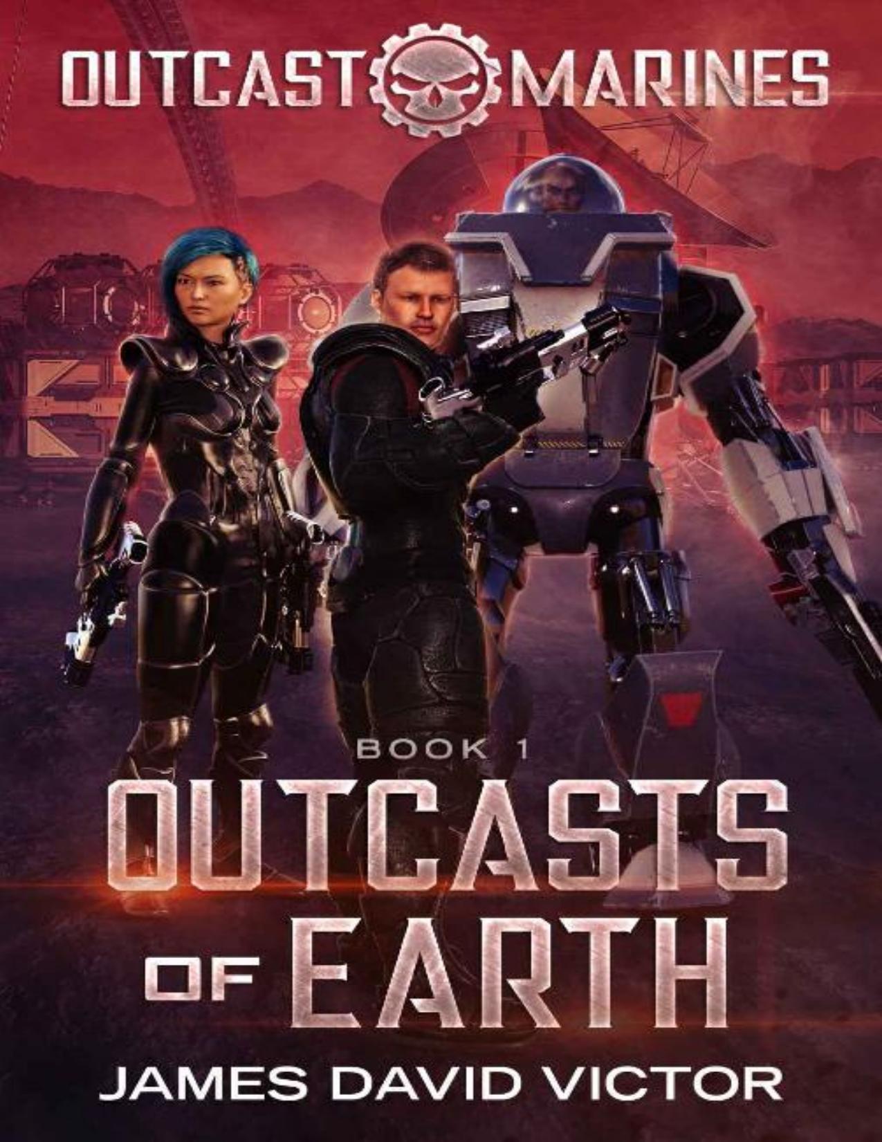 Outcasts of Earth (Outcast Marines Book 1)